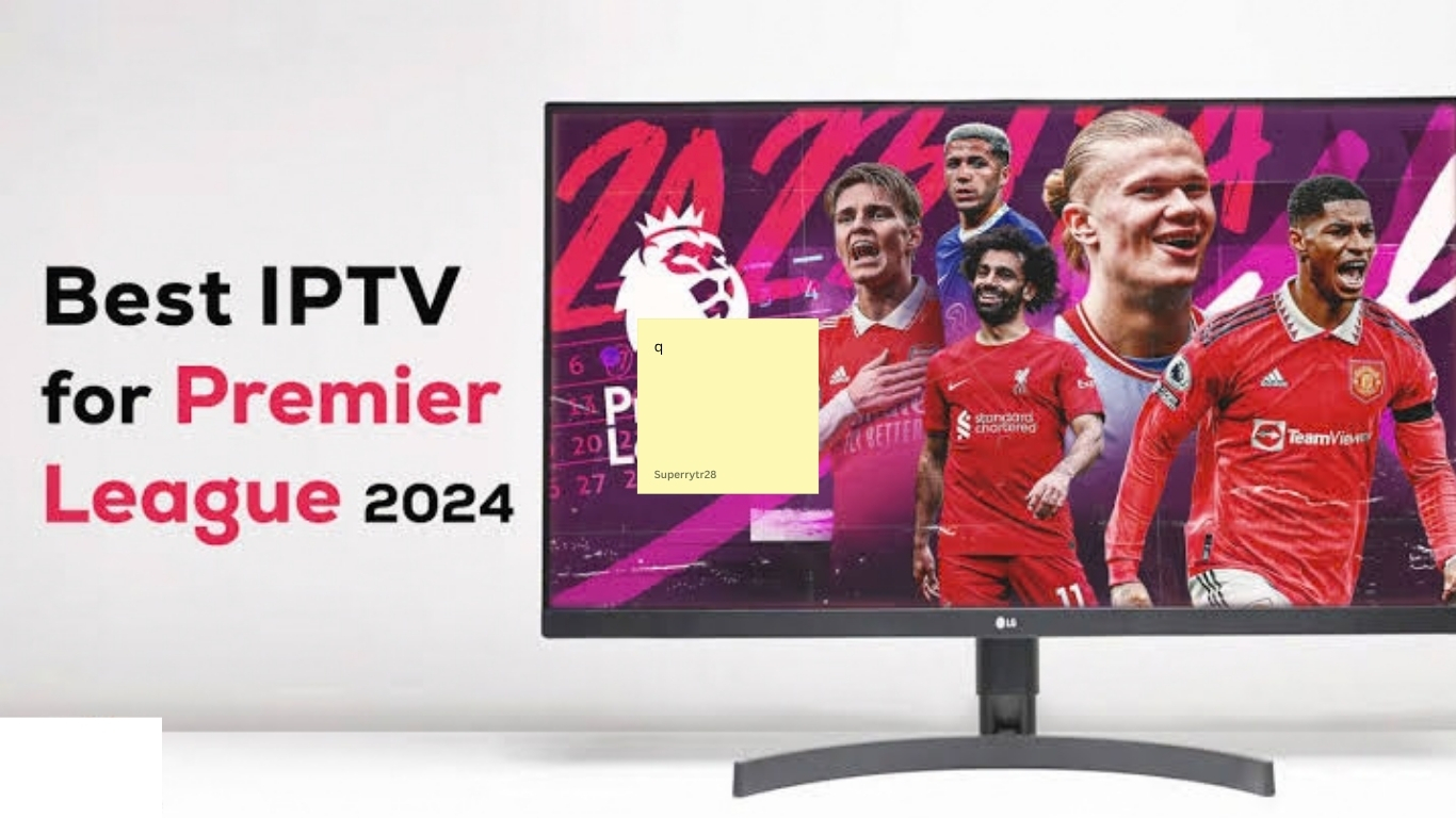Best Premier League IPTV Providers: Complete Guide for UK Viewe